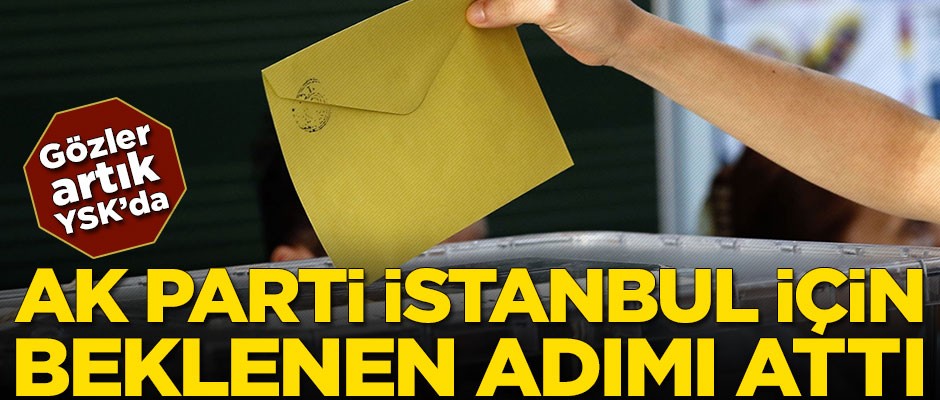 AK Parti'den YSK'ya olağanüstü itiraz