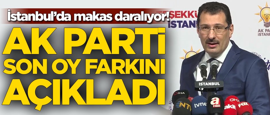 AK Parti son oy farkını duyurdu!