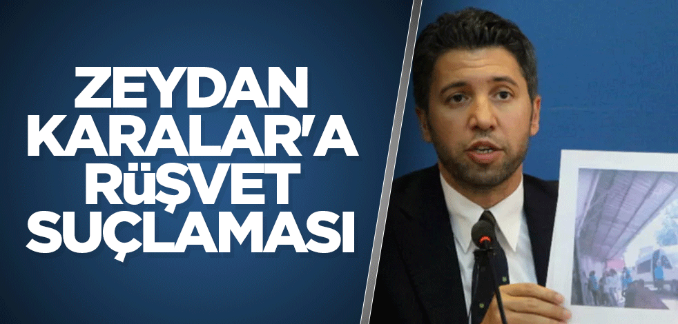 AK Parti'li Ay'dan Zeydan Karalar'a rüşvet suçlaması