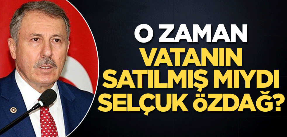 AK Partili Babuşçu'nun mesajını 7 yıl sonra eleştirdi! O zaman vatan değil miydi, vatanın satılmış mıydı Selçuk Özdağ?