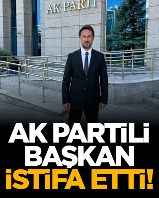 AK Partili Başkan istifa etti!