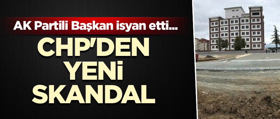 AK Partili Başkan isyan etti... CHP'den yeni skandal