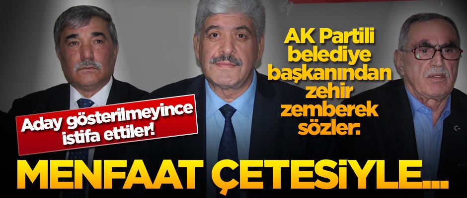 AK Partili belediye başkanı, aday gösterilmeyince istifa etti