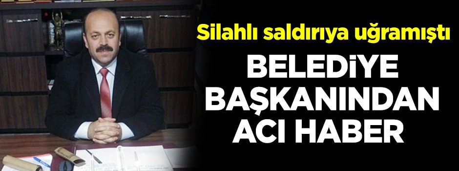 AK Partili belediye başkanından acı haber