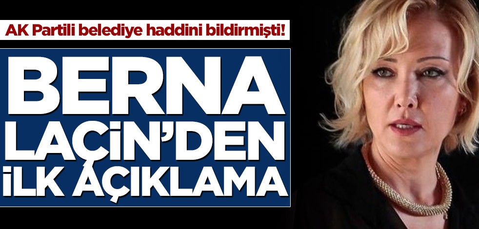 AK Partili belediye haddini bildirmişti! Berna Laçin’den ilk açıklama