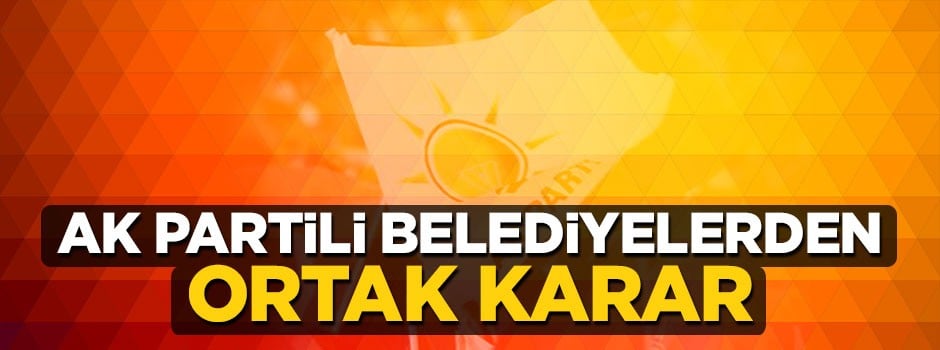 AK Partili belediyelerden ortak Kudüs tepkisi