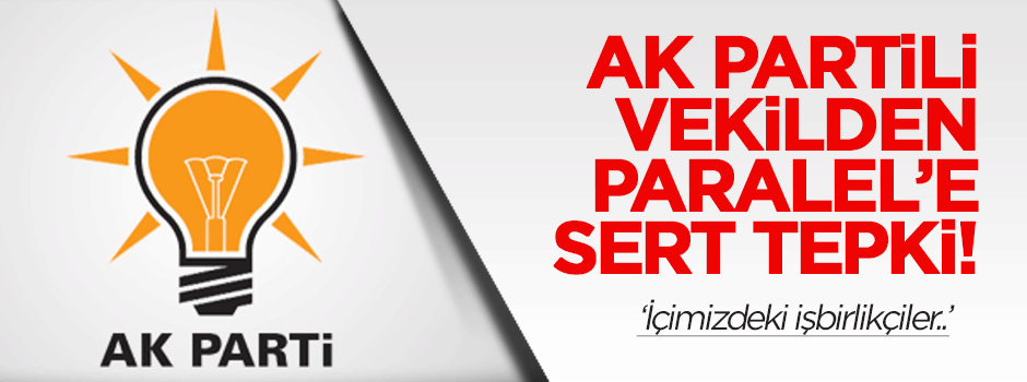 AK Partili Boyraz: Paralel Yapı işbirlikçidir