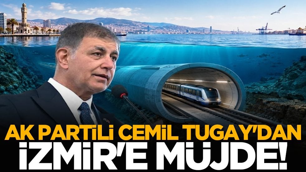 AK Partili Cemil Tugay'dan İzmir'e müjde!