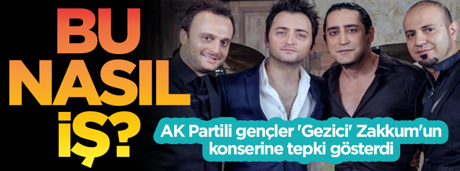 AK Partili gençler 'Gezici' Zakkum'un konserine tepki gösterdi: Bu nasıl iş?