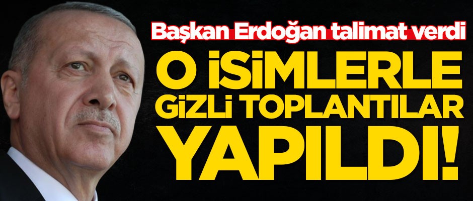 AK Partili isim doğruladı! Başkan Erdoğan'ın talimatıyla 50 kişilik grupla gizli toplantılar yapıldı