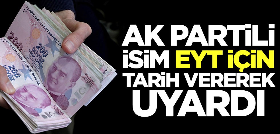 AK Partili isim EYT için tarih vererek kritik uyarıyı yaptı