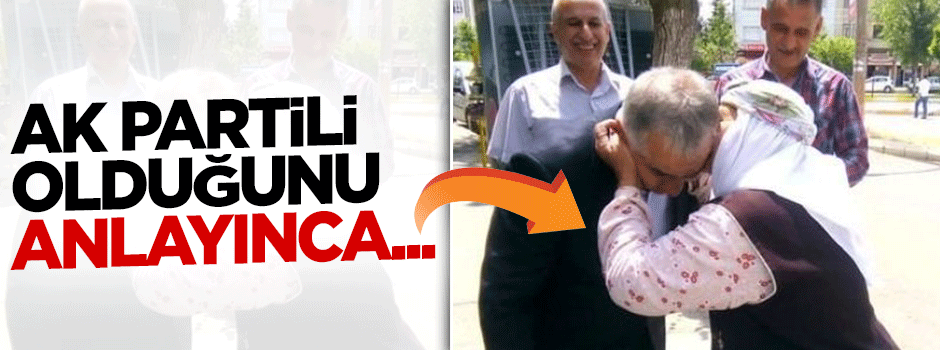 AK Partili olduğunu anlayınca sarılıp ağladı