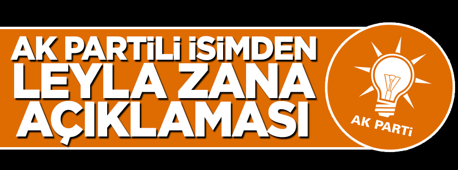 AK Partili Selçuk Özdağ'dan Leyla Zana açıklaması
