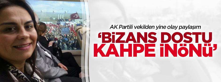 AK Partili vekilden olay İsmet İnönü tweeti