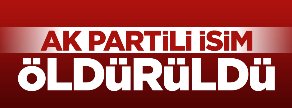 AK Partili yönetici İbrahim Pekuz öldürüldü