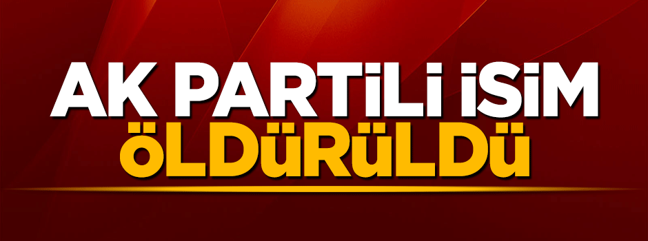 AK Partili yöneticiye silahlı saldırı