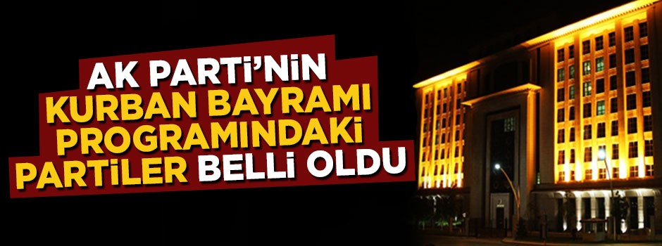 AK Parti'nin bayram programı belli oldu