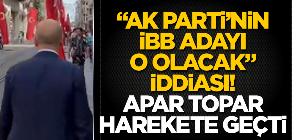 "AK Parti'nin İBB adayı o olacak" iddiası! Apar topar harekete geçti