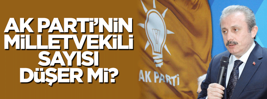 AK Parti'nin milletvekili sayısı düşer mi?