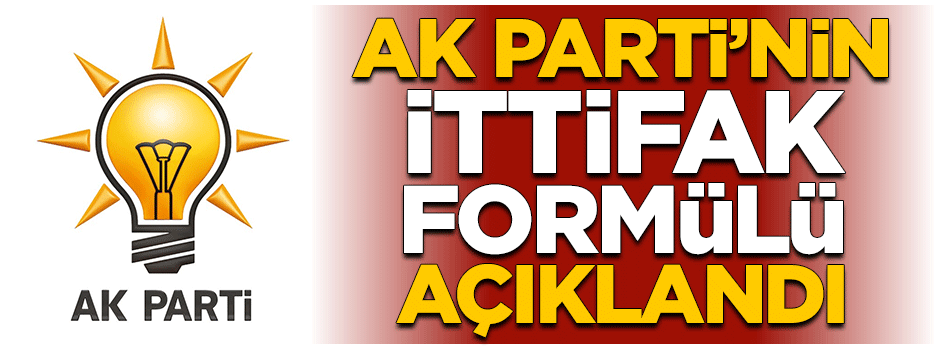 AK Parti’nin önerdiği ittifak formülü açıklandı