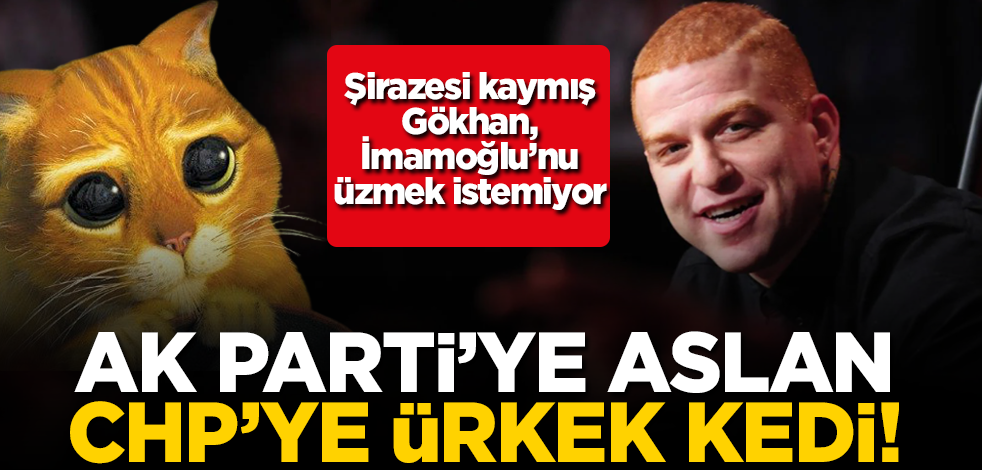 AK Parti'ye aslan kesilen Gökhan Özoğuz, CHP'ye gelince ürkek kediye döndü