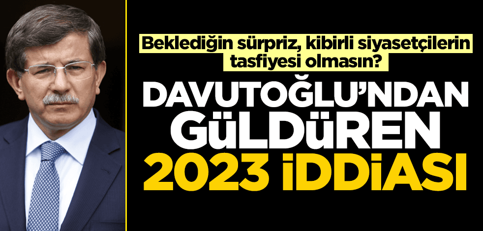 AK Parti’ye bir ilki yaşatan Davutoğlu’ndan komik 2023 iddiası! Beklediğin sürpriz, kibirli siyasetçilerin tasfiyesi olmasın?