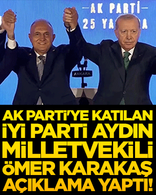 AK Parti'ye katılan İYİ Parti Aydın Milletvekili Ömer Karakaş açıklama yaptı!