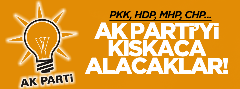 AK Parti'yi kıskaca alacaklar!