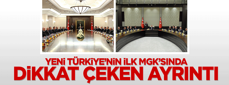 Ak Saray'daki ilk MGK'da dikkat çeken ayrıntı