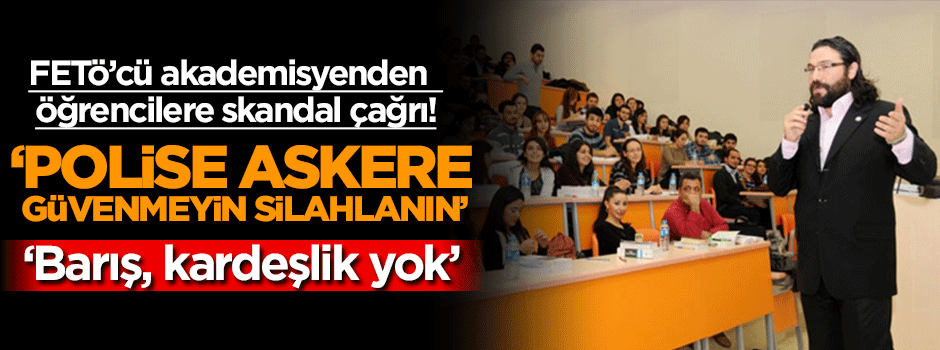 Akademisyen öğrencilere 'silahlanın' çağrısı yaptı!