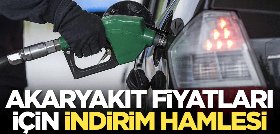 Akaryakıt fiyatları için indirim hamlesi