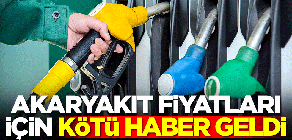Akaryakıt fiyatları için kötü haber geldi! Benzin ve motorin...