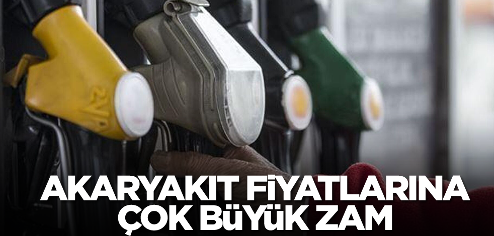 Akaryakıt fiyatlarına çok büyük zam! Tabela öyle bir değişti ki...