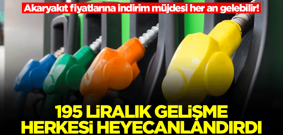 Akaryakıt fiyatlarına indirim müjdesi her an gelebilir! 195 lira...