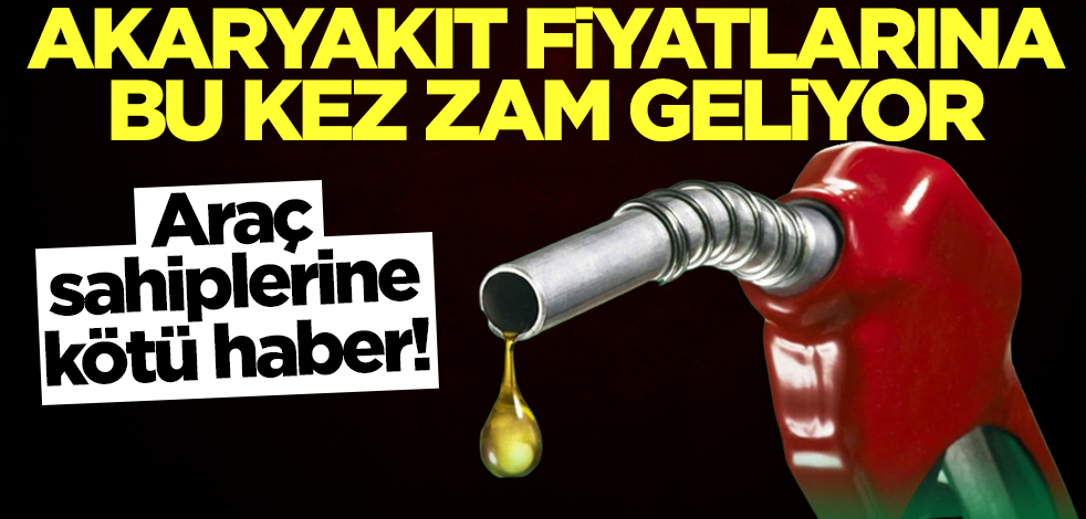 Akaryakıt fiyatlarına zam geliyor! Araç sahipleri dikkat: Bu zam biraz büyük, depoları doldurun