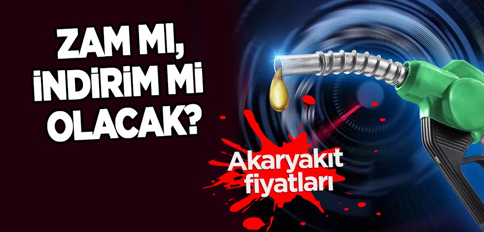 Akaryakıt fiyatlarında: Zam mı, indirimi mi? Benzine kötü haber, zam geldi! Brent petrol, LPG, motorin, benzin fiyatı ne kadar oldu?