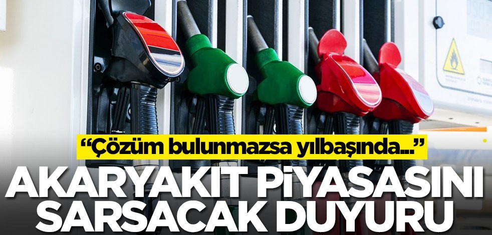 Akaryakıt piyasasını sarsacak duyuru! Çözüm bulunmazsa yılbaşında...