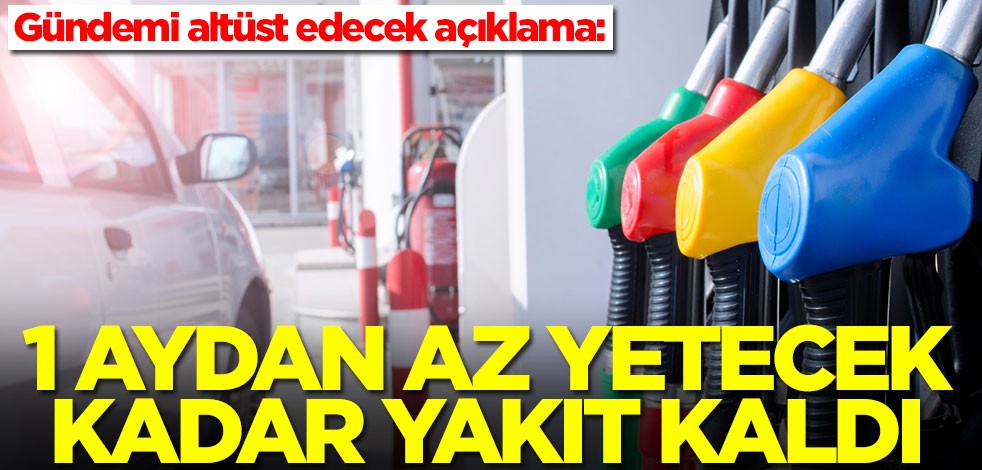 Akaryakıt şoku! '1 aydan az yetecek kadar kaldı' diyerek duyurdu