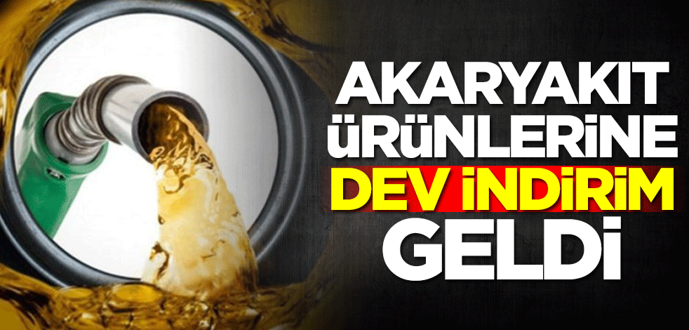Akaryakıt ürünlerine dev indirim geldi