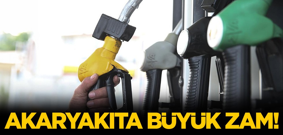 Akaryakıta büyük zam!