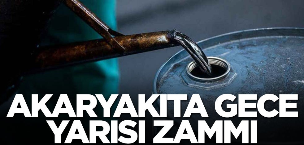 Akaryakıta gece yarısı zammı