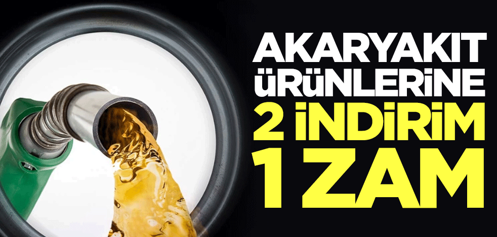 Akaryakıtta flaş gelişme! 2 indirim 1 zam geldi