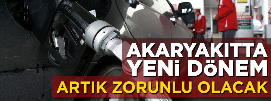 Akaryakıtta yeni dönem: Bundan sonra zorunlu olacak