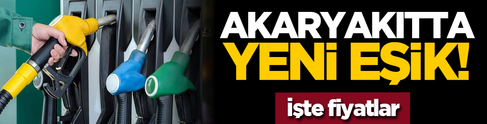 Akaryakıtta yeni eşik! İşte fiyatlar