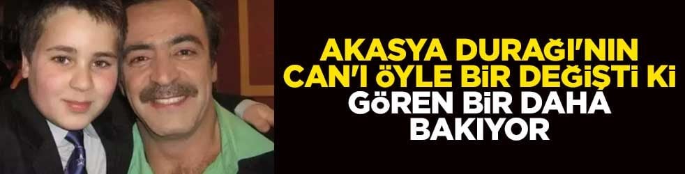 Akasya Durağı'nın Can'ı öyle bir değişti ki gören bir daha bakıyor