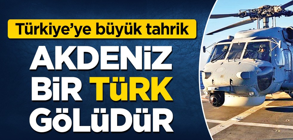 Akdeniz bir Türk gölüdür
