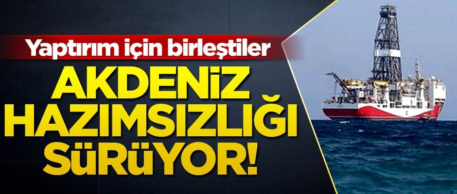 Akdeniz hazımsızlığı sürüyor! Yaptırım için birleştiler