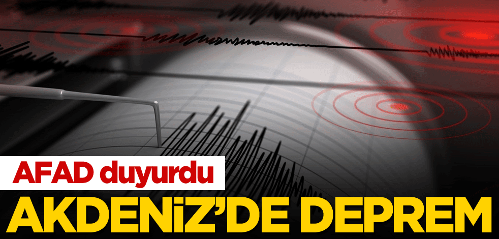 Akdeniz'de 5,5 büyüklüğünde deprem