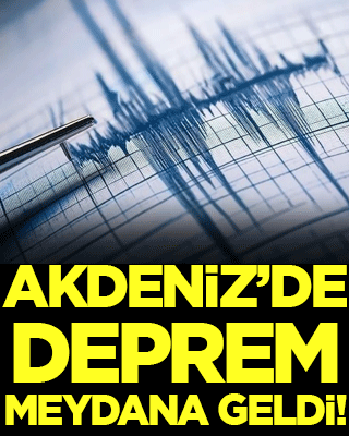 Akdeniz'de deprem meydana geldi!