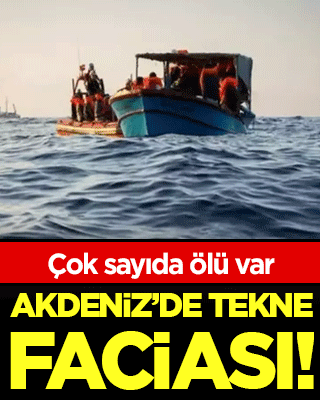 Akdeniz'de tekne faciası: Çok sayıda ölü var!